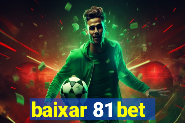 baixar 81 bet